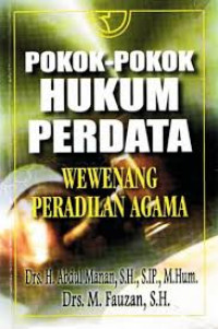 Pokok-pokok hukum perdata : wewenang peradilan agama