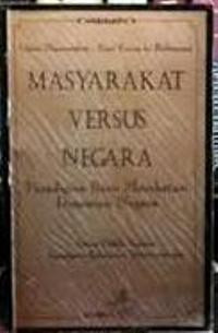 Masyarakat versus negara : Paradigma baru membatasi dominasi negara