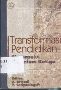 Transformasi pendidikan: memasuki milenium ketiga