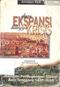 Dari ekspansi hingga krisis : jaringan perdagangan global Asia Tenggara 1450-1480 jilid II.
 judul asli : southeast Asia in the age of commerce 1450-1680.