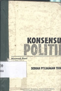 Konsensus politik : sebuah penjajagan teoritis