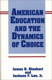 American education and the dynamics of chioce