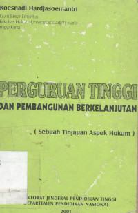 Perguruan tinggi dan pembangunan berkelanjutan : (sebuah tinjauan aspek hukum)