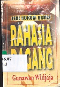 Rahasia dagang : seri hukum bisnis