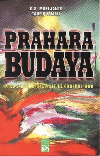 Prahara budaya : Kilas balik ofensif lekra/PKI DKK (kumpulan dokumen pergolakan sejarah)