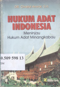 Hukum adat Indonesia : meninjau hukum adat Minangkabau