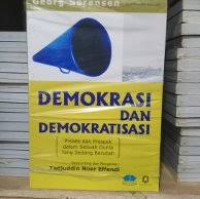 Demokrasi dan demokratisasi : proses dan prospek dalam sebuah dunia yang sedang berubah