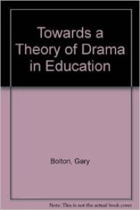 Towards a theory of drama in education