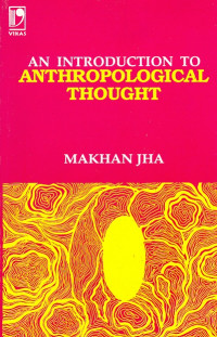 An introduction to anthropological thought : a text book for the students of anthropology,sociology I.A.S.