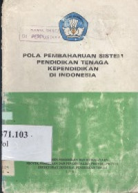 Pola pembaharuan sistem pendidikan tenaga kependidikan di Indonesia