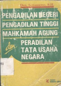 Pengadilan negeri pengadilan tinggi mahkamah agung peradilan tata usaha negara