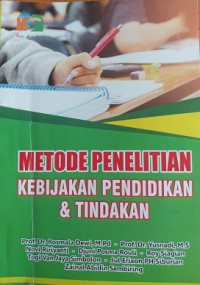 Metode Penelitian Kebijakan Pendidikan dan Tindakan