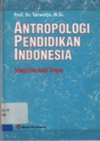 Antropologi pendidikan Indonesia : sebagai ilmu sosial terapan