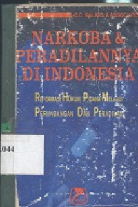 Narkoba dan peradilannya di Indonesia (reformasi hukum pidana melalui perundangan dan peradilan)