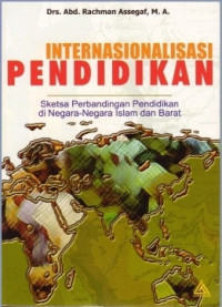 Internasionalisasi pendidikan: Sketsa perbandingan pendidikan dinegara-negara Islam dan Barat