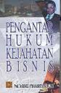 Pengantar hukum kejahatan bisnis (business crime)