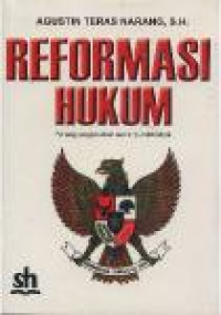 Reformasi hukum : pertanggungjawaban seorang wakil rakyat