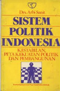 Sistem politik Indonesia : Kestabilan peta kekuatan politik dan pembangunan