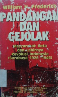 Pandangan dan gejolak : masyarakat kota dan lahirnya revolusi indonesia