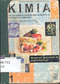 Memahami alam sekitar dengan kimia : untuk kurikulum berbasis kompotensi dan sistem semester sekolah menengah umum