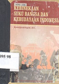 Kebinekaan suku bangsa dan : kebudayaan Indonesia