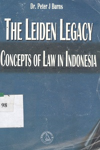 The Leiden Legacy Concepts of Law In Indonesia
