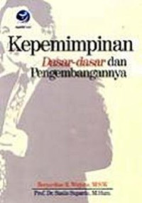 Kepemimpinan: dasar-dasar dan pengembangannya