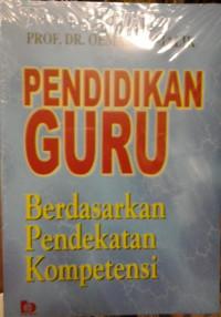 Pendidikan Guru : berdasarkan pendekatan kompetensi