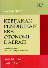 Analisis SWOT: Kebijakan pendidikan era otonomi daerah