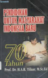 Pendidikan untuk masyarakat Indonesia baru 70 tahun