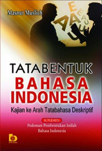 Tata bentuk bahasa Indonesia : kajian ke arah tatabahasa deskriptif