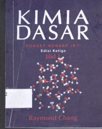 Kimia dasar : konsep-konsep inti jilid 1