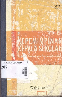 Kepemimpinan kepala sekolah : tinjauan teoretik dan permasalahannya