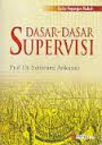 Dasar-dasar supervisi: buku pegangan kuliah