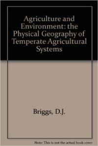 Agriculture and environment : the physical geography of temperate agrucutural systems