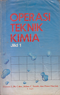 Operasi teknik kimia [jilid 1 dan 2]