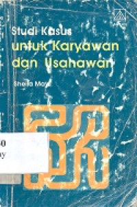 Studi kasus untuk karyawan dan usahawan