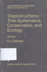 Tropical lichens : their systematics, conservation, and ecology