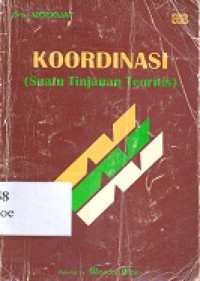 Koordinasi : (suatu tinjauan teoritis)