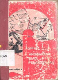 Anggaran biaya pelaksanaan : analisa (cara modern)