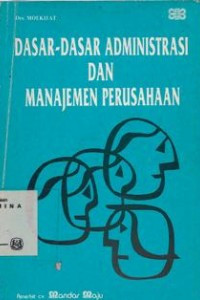 Dasar-dasar administrasi dan manajemen perusahaan