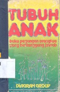 Image of Tubuh anak : buku pegangan orangtua yang bertanggung jawab