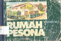 Rumah pesona : rancangan rumah tinggal dua lantai dan satu lantai