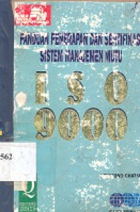 Panduan penerapan dan sertifikasi sistem manajemen mutu : ISO 9000