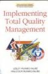 Implementing total quality management