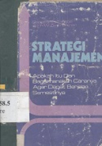 Strategi manajemen : apakah itu dan bagaimanakah caranya agar dapat berjalan semestinya