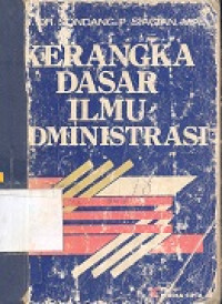 Kerangka dasar ilmu administrasi