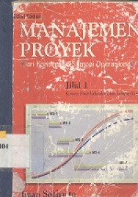 Manajemen proyek : dari konseptual sampai operasional edisi 2