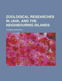 Zoological researches in Java and the neighbouring islands