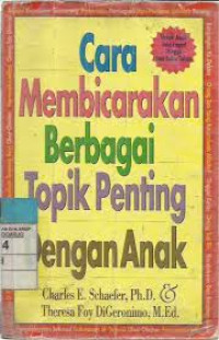 Cara membicarakan berbagai topik penting dengan anak